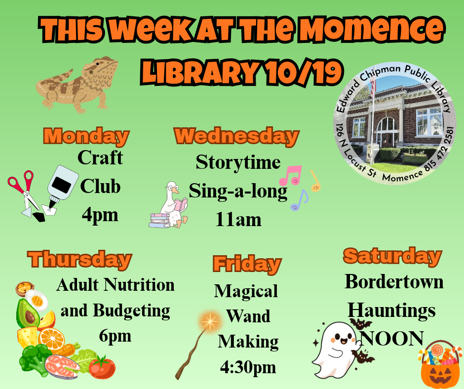 This week at the library- Monday Craft club for kids 4pm
Wednesday Storytime Singalong 11am
Thursday Adult Nutrition and budgeting 6pm
Friday Wand making 4:30 pm
Saturday Bordertown Hauntings noon